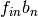 f_{in} b_n