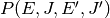 P(E, J, E^\prime, J^\prime)