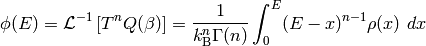\phi(E) = \mathcal{L}^{-1} \left[ T^n Q(\beta) \right] = \frac{1}{k_\mathrm{B}^n \Gamma(n)} \int_0^E (E - x)^{n-1} \rho(x) \ dx