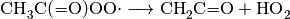 \ce{CH3C(=O)OO. -> CH2C=O + HO2}